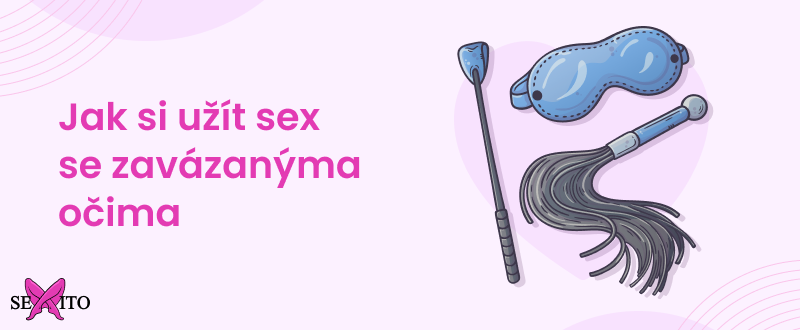  Sex se zavázanýma očima